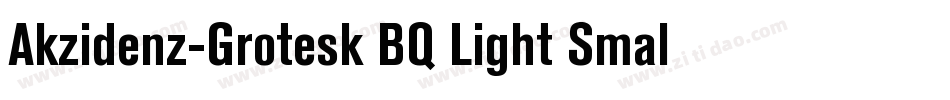 Akzidenz-Grotesk BQ Light Small字体转换